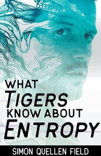 Cover image for What Tigers Know About Entropy