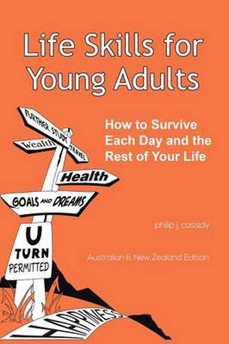 Cover image for Life Skills for Young Adults: How to Survive Each Day and the Rest of Your Life.