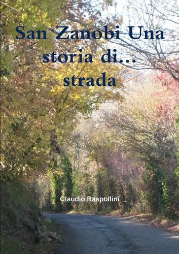 Cover image for San Zanobi Una storia di... strada
