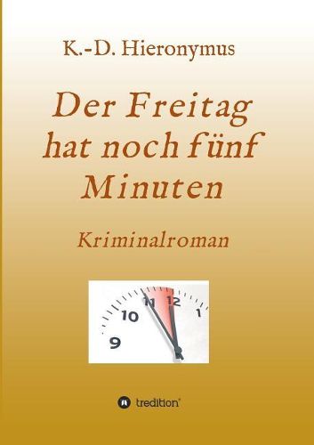 Cover image for Der Freitag Hat Noch F nf Minuten