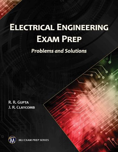 Cover image for Electrical Engineering Exam Prep: Problems and Solutions