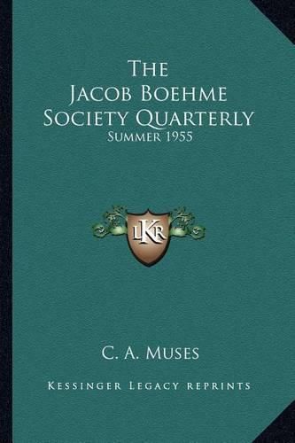 Cover image for The Jacob Boehme Society Quarterly: Summer 1955