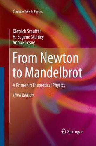 Cover image for From Newton to Mandelbrot: A Primer in Theoretical Physics