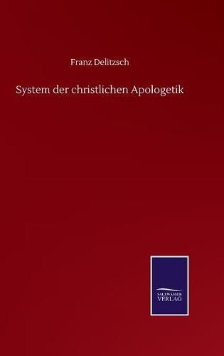 Cover image for System der christlichen Apologetik