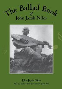 Cover image for The Ballad Book of John Jacob Niles