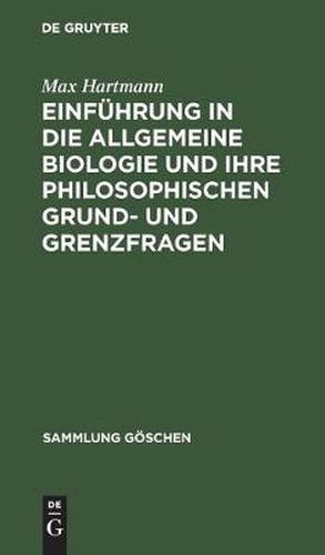 Cover image for Einfuhrung in die allgemeine Biologie und ihre philosophischen Grund- und Grenzfragen