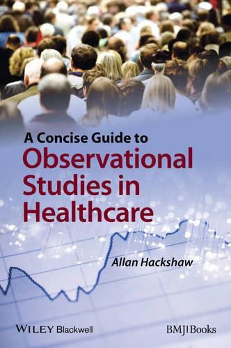 Cover image for A Concise Guide to Observational Studies in Healthcare