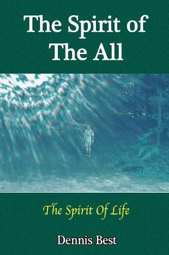 Cover image for The Spirit of the All: the Spirit of Life