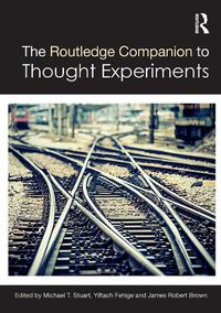 Cover image for The Routledge Companion to Thought Experiments
