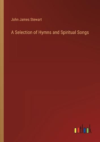 Cover image for A Selection of Hymns and Spiritual Songs