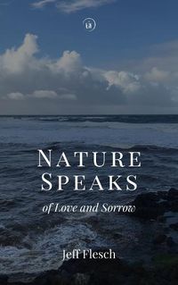 Cover image for Nature Speaks of Love and Sorrow