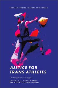 Cover image for Justice for Trans Athletes: Challenges and Struggles