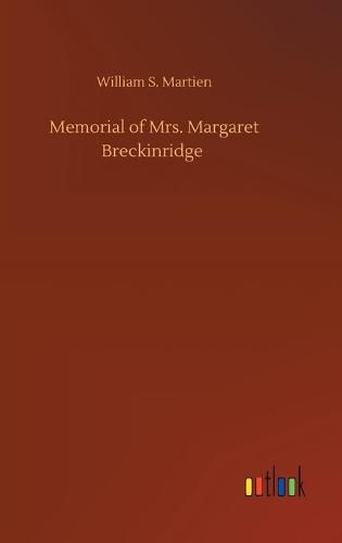 Cover image for Memorial of Mrs. Margaret Breckinridge