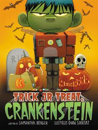 Cover image for Trick or Treat, Crankenstein