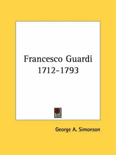 Cover image for Francesco Guardi 1712-1793