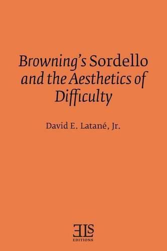 Browning's Sordello and the Aesthetics of Difficulty