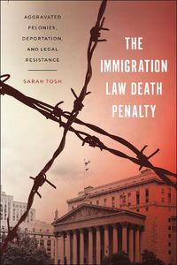 Cover image for The Immigration Law Death Penalty