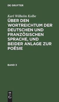 Cover image for UEber den Wortreichtum der deutschen und franzoesischen Sprache, und beider Anlage zur Poesie