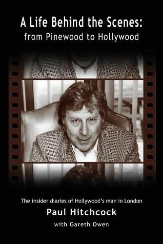Cover image for A Life Behind the Scenes: From Pinewood to Hollywood