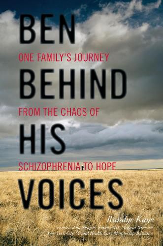Cover image for Ben Behind His Voices: One Family's Journey from the Chaos of Schizophrenia to Hope