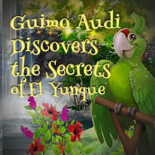 Cover image for Guimo Audi Discovers the Secrets of El Yunque