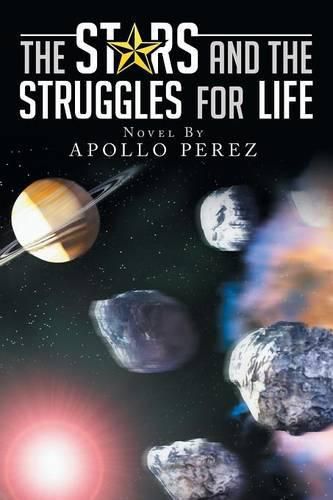 Cover image for The Stars and the Struggles for Life: Novel by Apollo Perez