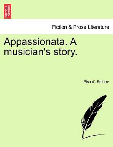 Cover image for Appassionata. a Musician's Story.