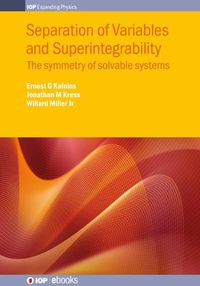 Cover image for Separation of Variables and Superintegrability: The symmetry of solvable systems