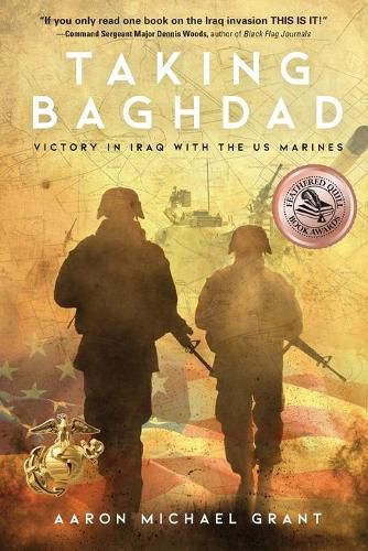 Cover image for Taking Baghdad: Victory in Iraq With the US Marines