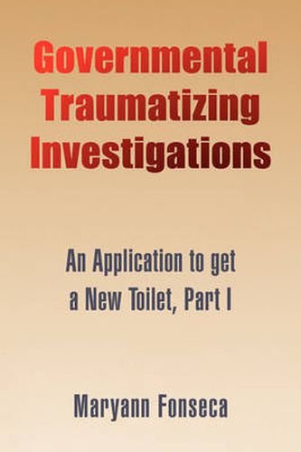 Cover image for Governmental Traumatizing Investigations