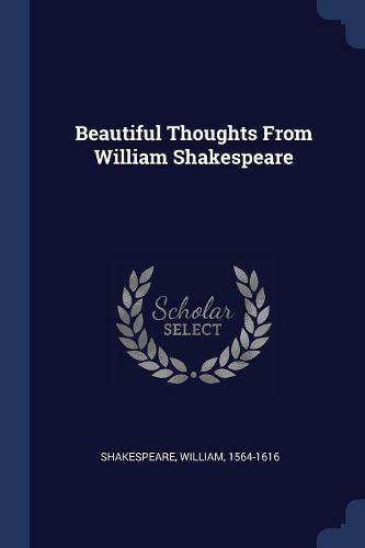 Cover image for Beautiful Thoughts from William Shakespeare