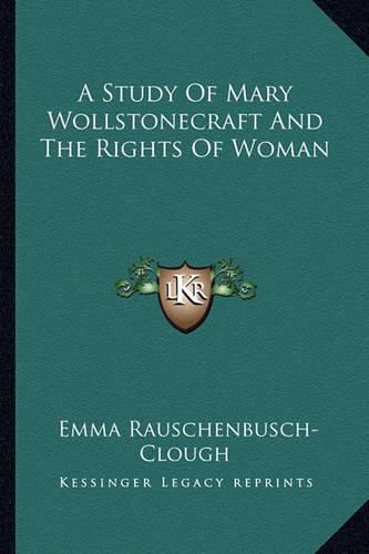 Cover image for A Study of Mary Wollstonecraft and the Rights of Woman