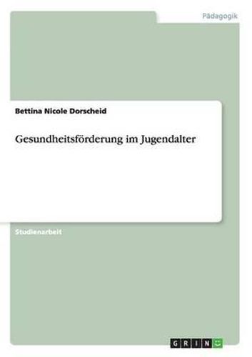 Cover image for Gesundheitsforderung Im Jugendalter