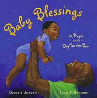 Cover image for Baby Blessings: A Prayer for the Day You Are Born