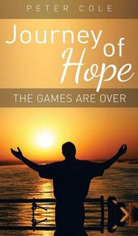 Cover image for Journey of Hope: The Games Are Over