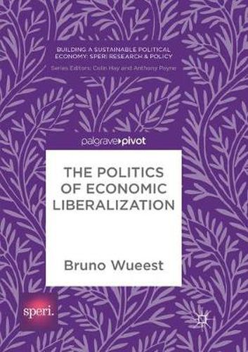 Cover image for The Politics of Economic Liberalization