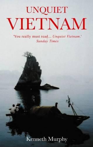 Cover image for Unquiet Vietnam: A Journey to a Vanishing World