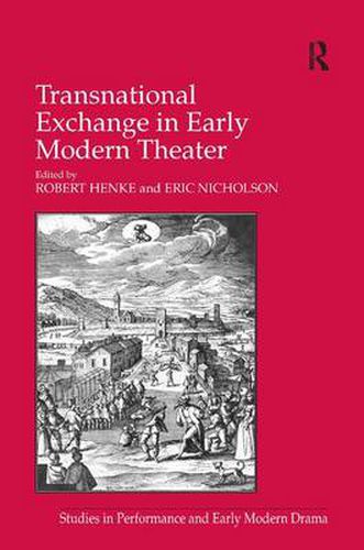 Cover image for Transnational Exchange in Early Modern Theater