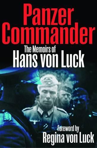 Cover image for Panzer Commander: The Memoirs of Hans Von Luck