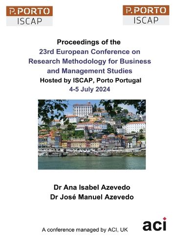 Cover image for ECRM 2024-Proceedings of the 23rd European Conference on Research Methodology for Business and Management Studies