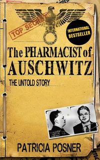 Cover image for The Pharmacist of Auschwitz: The Untold Story