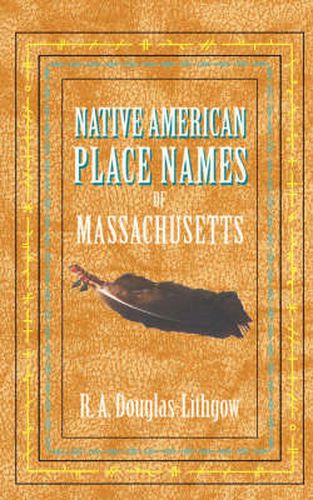 Cover image for Native American Place Names of Massachusetts