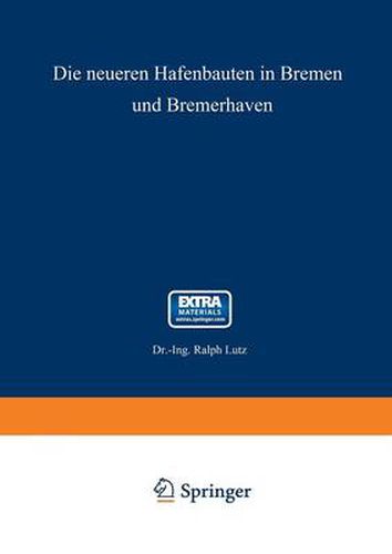 Cover image for Die Neueren Hafenbauten in Bremen Und Bremerhaven
