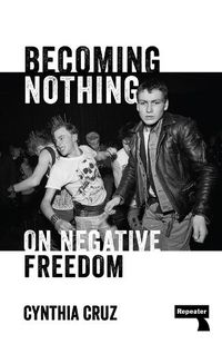 Cover image for Becoming Nothing: The Death Drive and the Working Class
