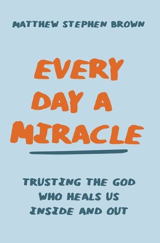 Cover image for Every Day a Miracle