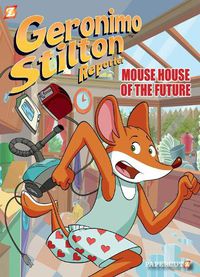 Cover image for Geronimo Stilton Reporter #12: Mouse House of the Future