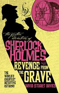 Cover image for The Further Adventures of Sherlock Holmes - Revenge from the Grave