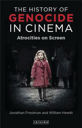 Cover image for The History of Genocide in Cinema: Atrocities on Screen