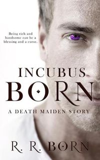 Cover image for Incubus Born: A Death Maiden Story