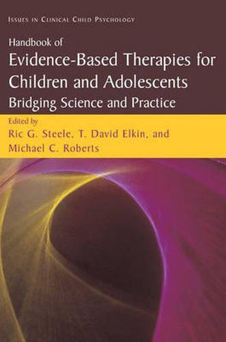 Handbook of Evidence-Based Therapies for Children and Adolescents: Bridging Science and Practice